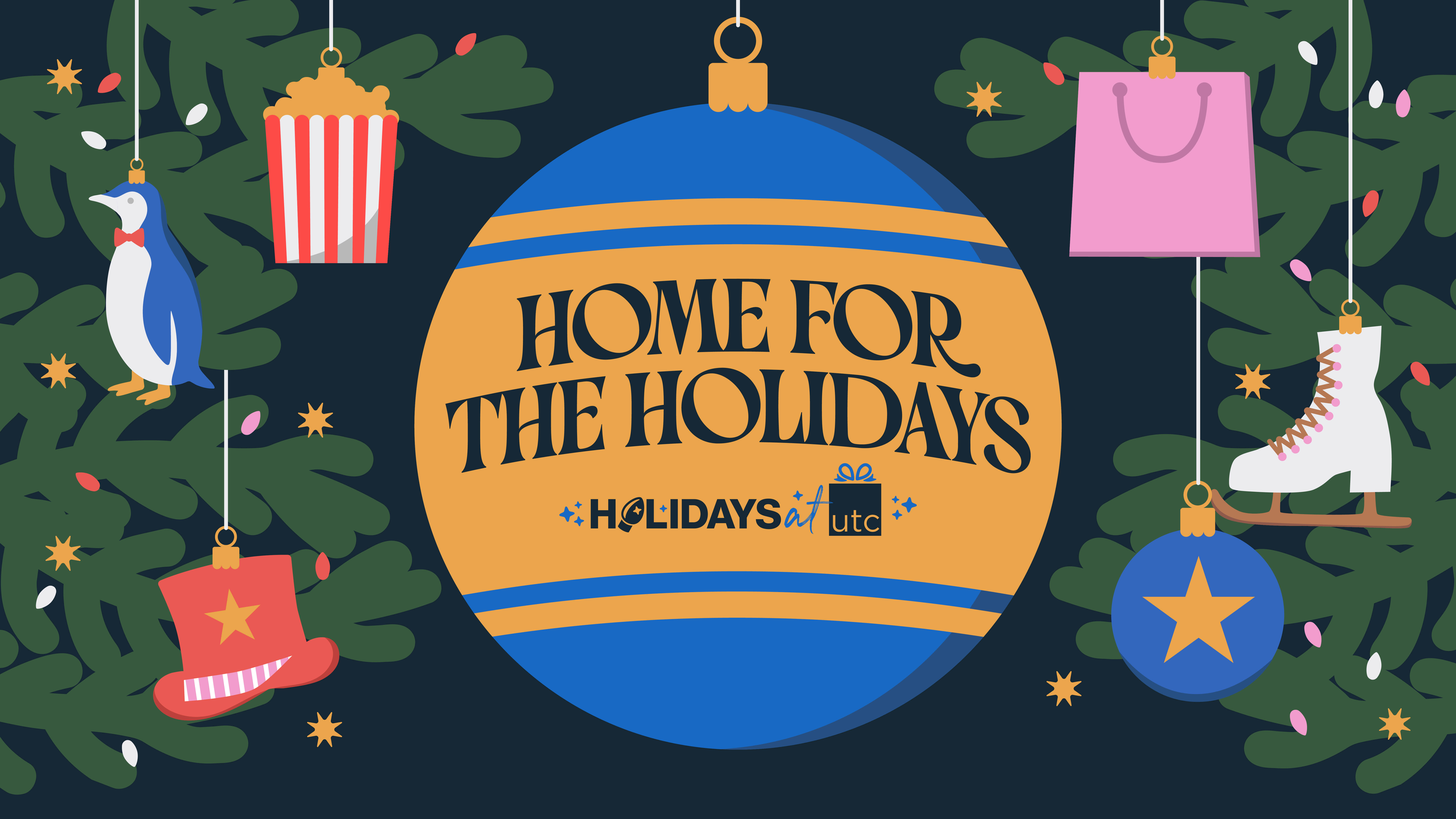 Holidays at UTC: Home for the Holidays